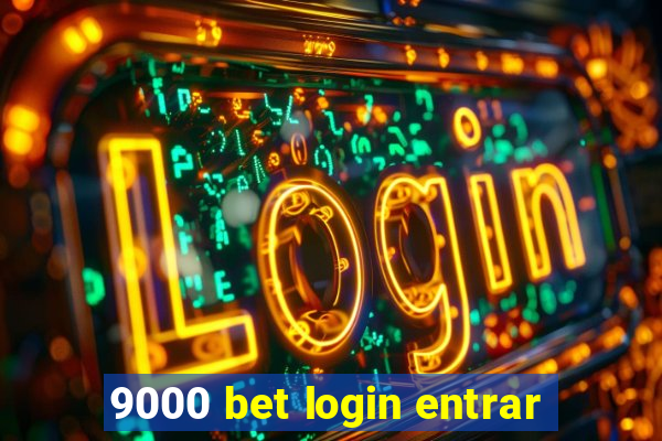 9000 bet login entrar